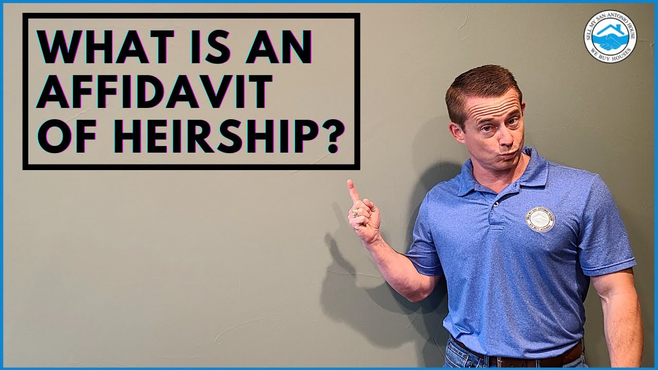 What Is An Affidavit Of Heirship? | Sell My San Antonio House