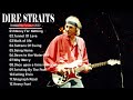 Best Of Dire Straits All Time - Dire Straits Greatest Hits Full Playlist 2023