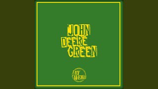 Video thumbnail of "Jay Webb - John Deere Green"