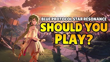 Should You Play Blue Protocol: Star Resonance?
