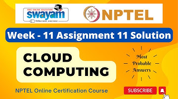 Cloud Computing Week 11 Assignment 11 Solution | NPTEL | Swayam | Jul - Dec 2023