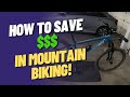 Tips to save money in mountain biking  for newcomers and addicted riders alike