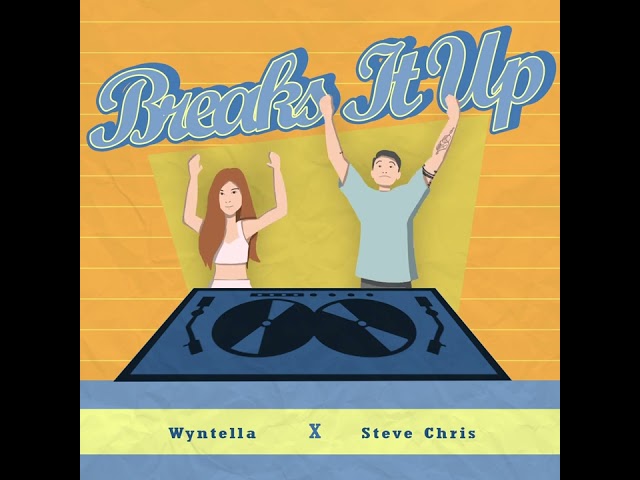 Breaks It Up - Steve Chris ft. Wyntella ( Pump it Up Remix ) class=