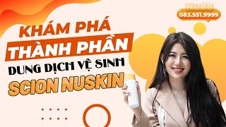 Phân Tích Thành Phần Dung Dịch Vệ Sinh Phụ Nữ Scion Nuskin | 083.551.9999 screenshot 5