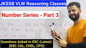 Number Series - Questions Asked in SSC Exams (Latest) // Part 3 || JKSSB VLW Reasoning (CHSL/CGL)