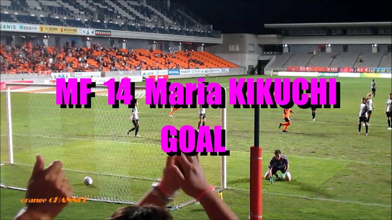 AC長野パルセイロ・レディースWEリーグカップMF14菊池まりあアディショナルタイムダメ押しゴールvsアイナック神戸レオネッサ