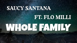 Saucy Santana - Whole Family (Lyrics) Ft. Flo Milli