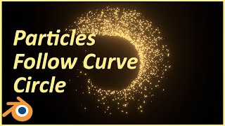 How to Make Particles Follow a curve circle/Blender Tutorial