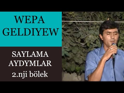 WEPA GELDIYEW - Saylama turkmen halk aydymlar toplumy (2)