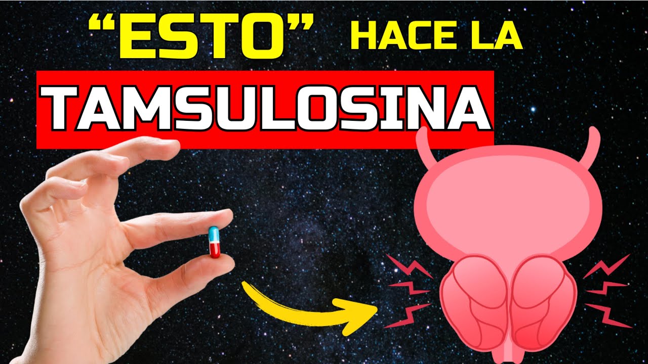 Esto Es Lo Que Hace La TAMSULOSINA En Tu Cuerpo ¡Y No Lo Sabías!