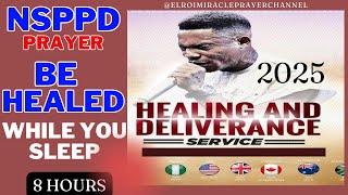 NSPPD: BE HEALED WHILE YOU SLEEP WITH: 8 HOURS HEALING AND DELIVERANCE PRAYER // PASTOR JERRY EZE