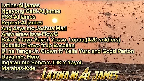 Latina - Al james | Araw araw love - Flow G - Marahas - Kxle | Pinoy Rap Trending 🎙️