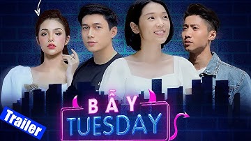 Trailer Bẫy Tuesday | Phim Hài Tình Cảm | Tiko Tiến Công, Lê Thùy Linh, Lu Đỗ, Nguyễn Hồng Đào....
