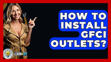 How To Install GFCI Outlets? - LearnToDIY360.com