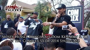 Nipsey Hussle Brings Out Dom Kennedy & YG At Complex SXSW Showcase