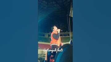Thumbnail of story wa : setengah hati ‎@Donnie Sibarani Journey   ‎@GOR UNY  ‎@Tune Of Love 