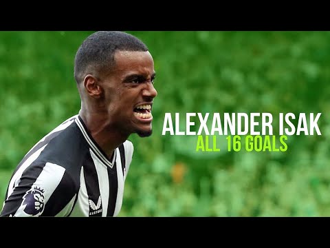 Alexander Isak | All 16 Goals For Newcastle