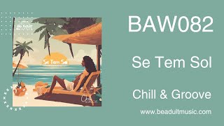 Chill & Groove - Se Tem Sol 🎵