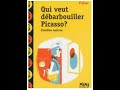 Lecture  qui veut dbarbouiller picasso   partie 1