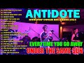 Antidote nonstop cover hit songs 2024  everytime you go away under the same sun