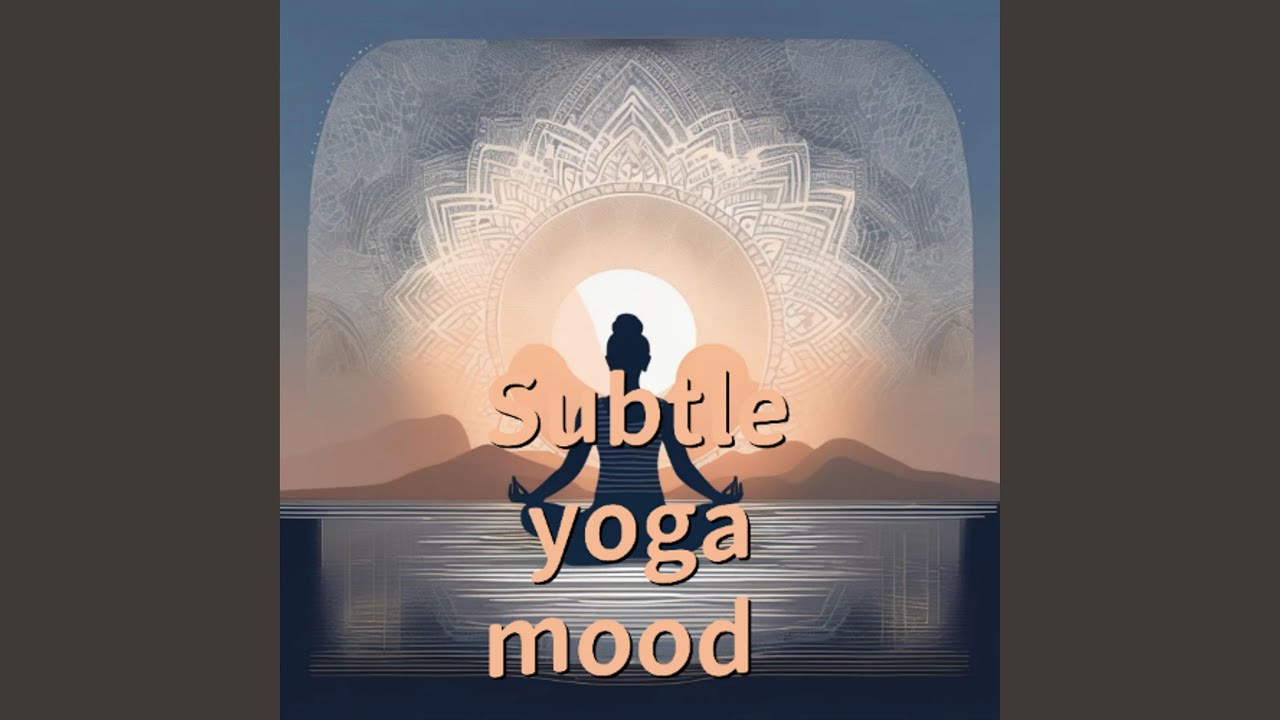Subtle yoga mood