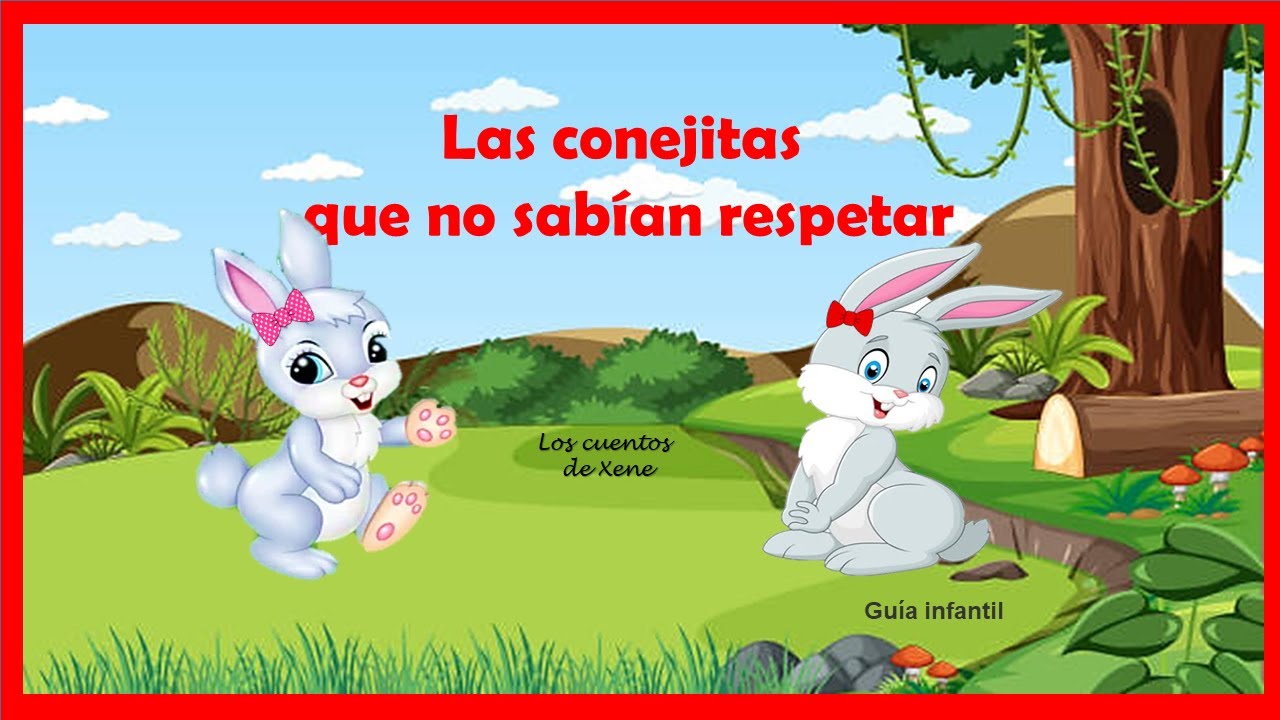 Las conejitas que no sabían respetar. Cuento para niños - YouTube