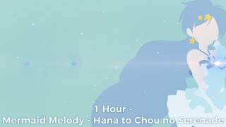 1 Hour - Mermaid Melody  - Hana to Chou no Serenade