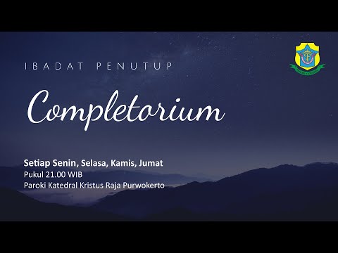 Completorium - Jumat, 6 Maret 2026 - 21.00 WIB - Katedral Purwokerto