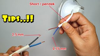 CARA MUDAH MENYAMBUNG KABEL LISTRIK KE LAMPU DOWNLIGHT