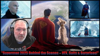 Superman 2025 Behind The Scenes-VFX, Suits & Surprises!" #Superman2025 #BehindTheScenes #Reaction