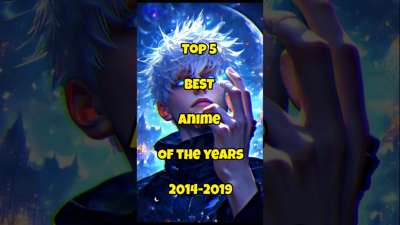 Top 5 best anime of the years 2014-2010 