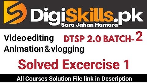 video editing Animation vlogging solved excercise 1 batch 2 Digiskills Courses in 2022|Solution file