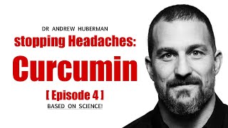 Episode 4: Tumeric aka Curcumin  Dr. Andrew Huberman