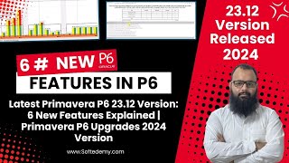 Latest Primavera P6 23.12 Version: 6 New Features Explained | Primavera P6 Upgrades 2024 Version screenshot 2