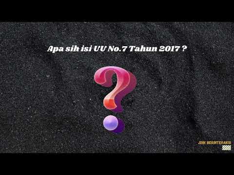 APA SIH ISI UU NO.7 TAHUN 2017 ?