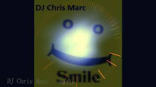DJ Chris Marc - Smile (Genre: Hands Up, Hard Dance)