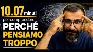 10 minuti per comprendere il pensare troppo 