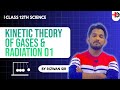 KTG & Radiation Lecture 01 | Ideal Gas Equation + RMS Speed | Class 12 Physics | Rizwan Sir