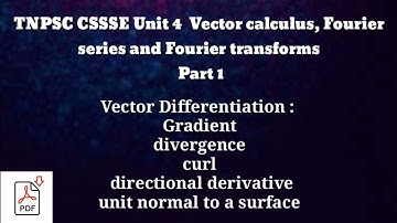TNPSC CSSSE || Unit 4 Vector Calculus, Fourier Series and Fourier transforms || Part 1