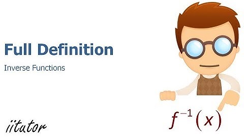 💯√ An Ultimate Guide to Full Definition of Inverse Functions. Watch this video!