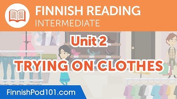 Finnish Intermediate Reading Practice - Trying on Clothes