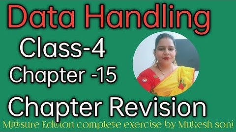 Class-4,lesson-15#chapterrevision #datahandling#maths#mittsure complete exercise by Mukesh soni