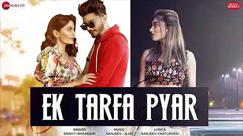 Ek Tarfa Pyar   Aamir, Somya, Doll   Srishti Bhandari   Sanjeev   Ajay   Zee Music Originals
