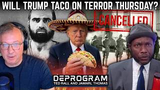 Will Trump TACO on Terror Thursday | DeProgram with Ted Rall and Jamarl Thomas