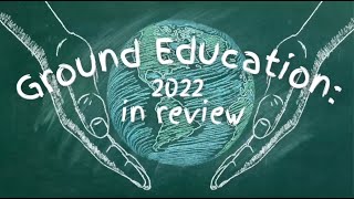 Full 2022 - 2023 Recap with Ground Education Guide