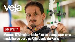 Marcus D’Almeida, o arqueiro verde e amarelo | VEJA Em Pauta