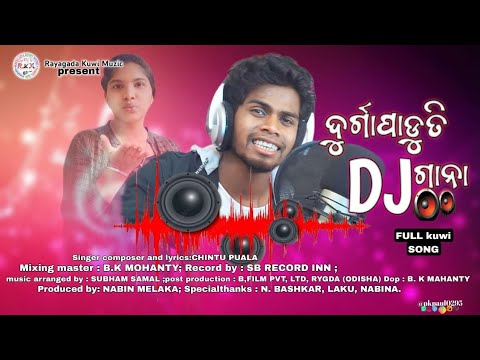 DURGAPADUTI DJ GANA ll    ll New Kuwi Song ll CHINTU PUALA ll