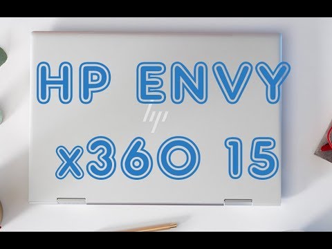 Обзор ноутбука HP ENVY x360 15