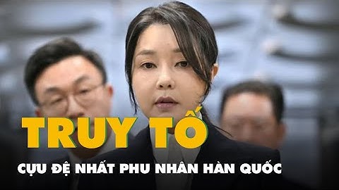 Video cựu đệ nhất phu nhân Hàn Quốc Kim Keon Hee đến tòa, chính thức bị truy tố