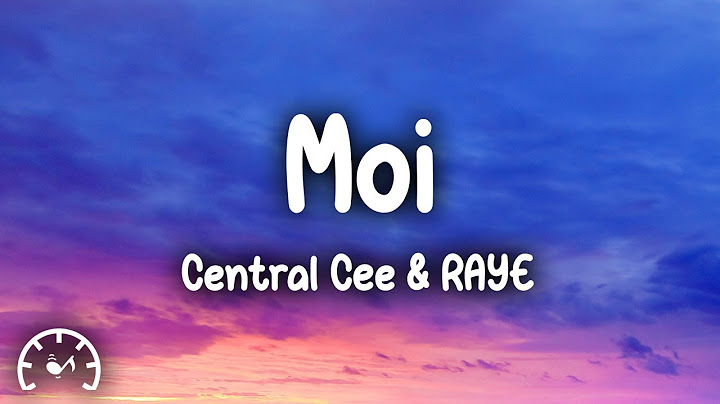 Central Cee & RAYE - Moi (Lyrics)